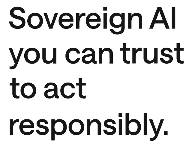Sovereign AI you can trust to act responsibly.